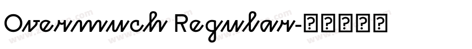 Overmuch Regular字体转换